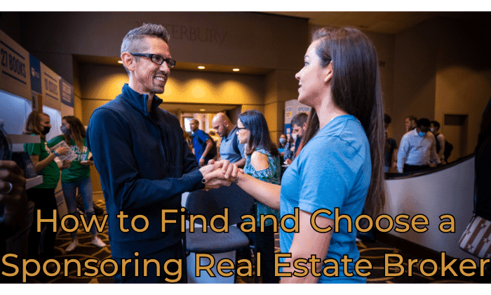 How to Find and Choose a Sponsoring Real Estate Broker in 4 Steps